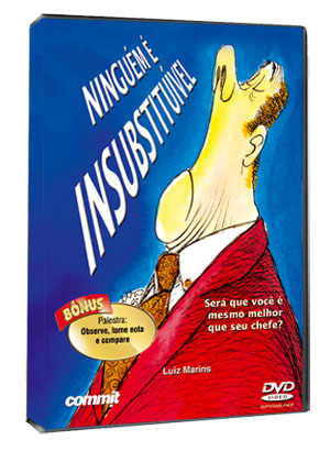 Ningu�m � Insubstitu�vel