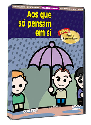 Aos que s� pensam em si