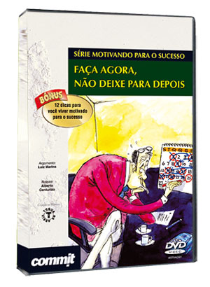 Fa�a Agora, N�o Deixe Para Depois