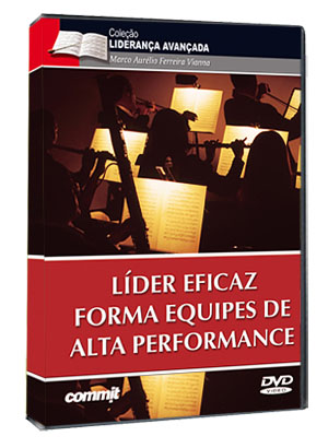 L�der Eficaz Forma Equipes de Alta Performance