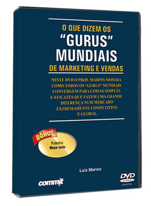 O que dizem os gurus mundiais de Marketing e Vendas
