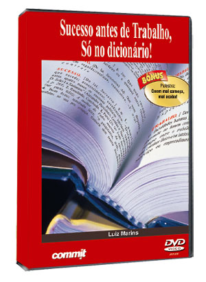 SUCESSO ANTES DE TRABALHO S� NO DICION�RIO