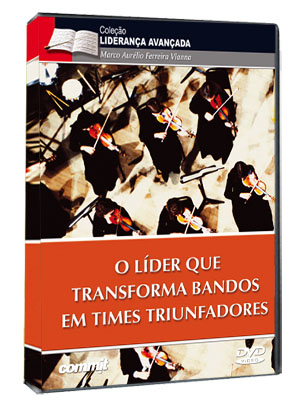 O L�der que Transforma Bandos em Times Triunfadores