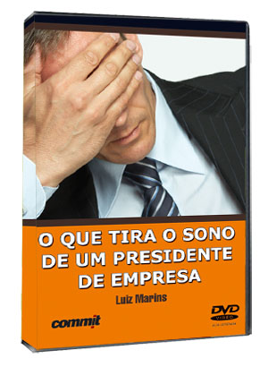 DVD O que tira o sono de um Presidente de Empresa 