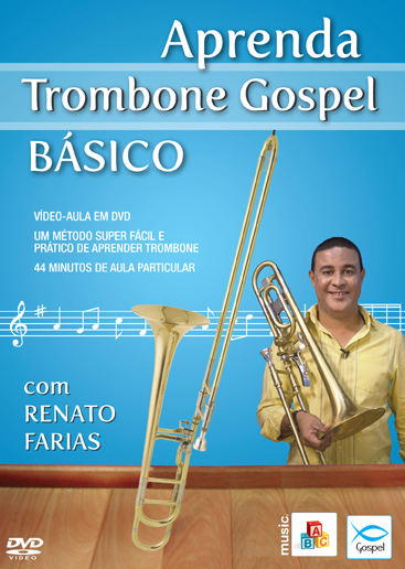 ABC DA MSICA GOSPEL - TROMBONE BSICO