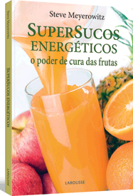 LIVRO Super Sucos Energ�ticos - O poder de cura das frutas