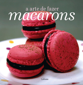 Livro A Arte de Fazer Macarons 