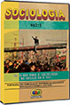 DVD Sociologia 5 - Um olhar para a Sociologia no sculo XX e XXI 