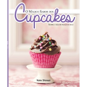 Livro O M�gico Sabor dos Cupcakes